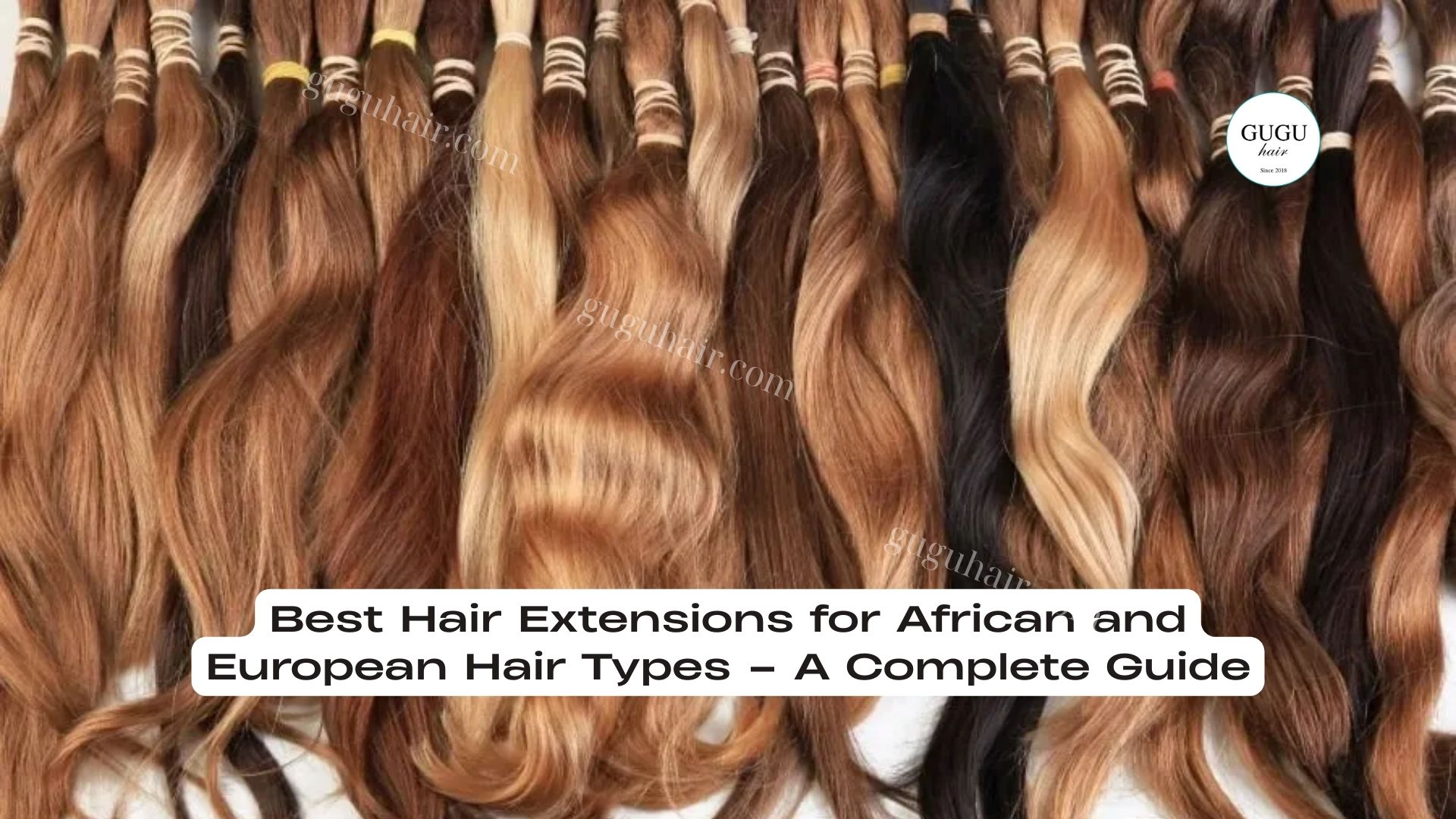 Best Hair Extensions for African and European Hair Types – A Complete Guide